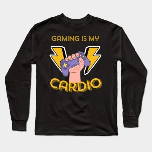 Gaming is My Cardio Long Sleeve T-Shirt